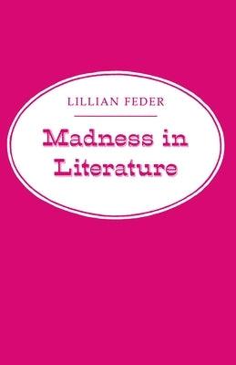 Madness in Literature by Feder, Lillian