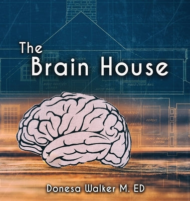 The Brain House by Walker, Donesa