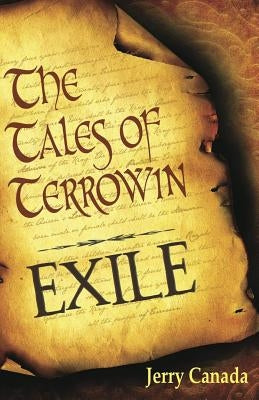 Exile: The Tales of Terrowin: Book One by Canada, Jerry