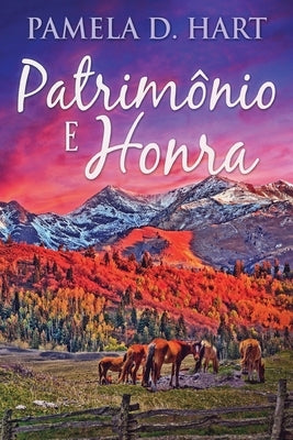 Patrimônio e Honra by Hart, Pamela D.