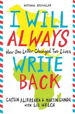 I Will Always Write Back: How One Letter Changed Two Lives by Ganda, Martin
