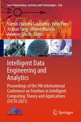 Intelligent Data Engineering and Analytics: Proceedings of the 9th International Conference on Frontiers in Intelligent Computing: Theory and Applicat by Satapathy, Suresh Chandra