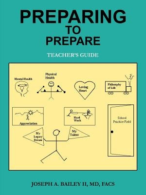 Preparing to Prepare: Teacher's Guide by Bailey, Joseph A., II