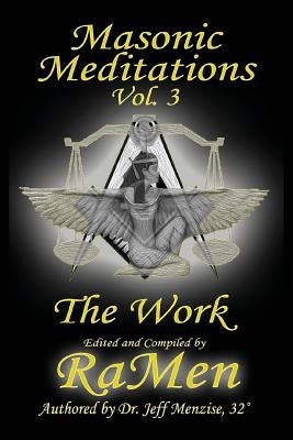 Masonic Meditations vol 3: The Work by Menzise, Jeff
