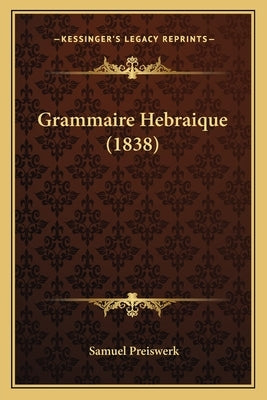 Grammaire Hebraique (1838) by Preiswerk, Samuel