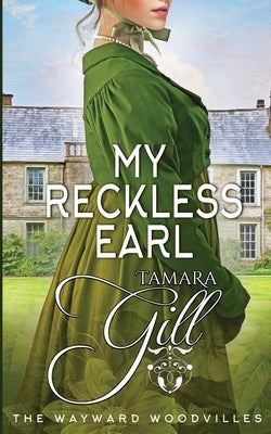 My Reckless Earl by Gill, Tamara