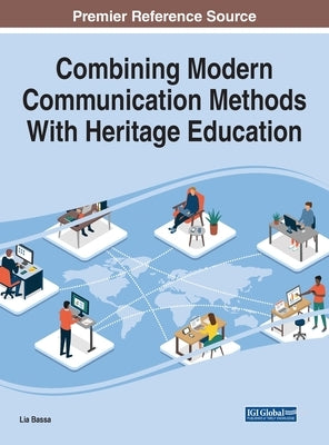 Combining Modern Communication Methods With Heritage Education by Bassa, Lia