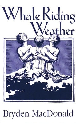 Whale Riding Weather by MacDonald, Bryden