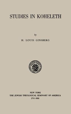 Studies in Kohelet by Ginsberg, H. Louis