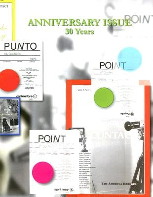 Point of Contact Volume 8 No. 1-2: Anniversary Issue 30 Years by Cuperman, Pedro