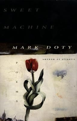 Sweet Machine by Doty, Mark