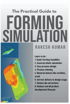 Practical Guide to Forming Simulation by Kumar, Rakesh