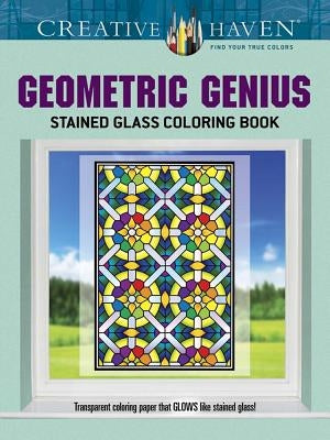 Creative Haven Geometric Genius Stained Glass Coloring Book by Shaw, Henry