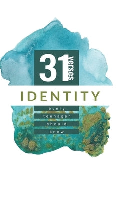 Identity: 31 Verses Every Teenager Should Know by Iron Stream Media