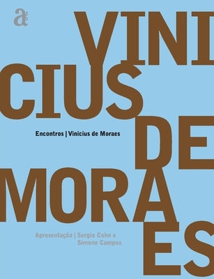 Vinicius de Moraes - Encontros by Moraes, Vinicius De