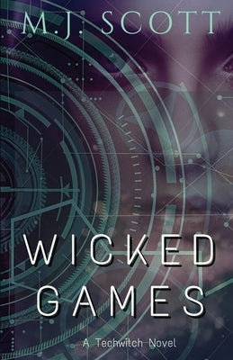 Wicked Games by Scott, M. J.