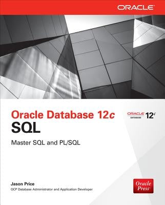 Oracle Database 12c SQL by Price, Jason