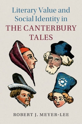 Literary Value and Social Identity in the Canterbury Tales by Meyer-Lee, Robert J.