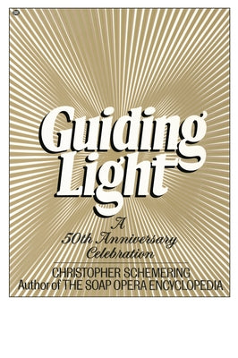 Guiding Light, a 50th Anniv. Collection by Schemering, Christopher