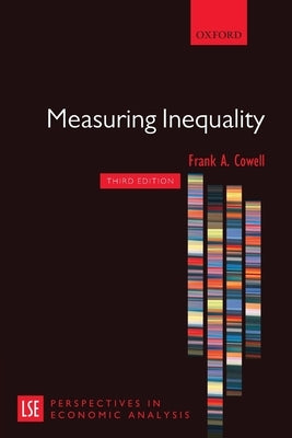 Measuring Inequality Third Edition by Cowell, Frank