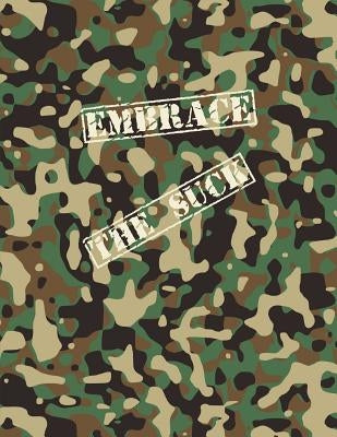 Embrace The Suck Notebook: A Camo Notebook to Write In by Camo Camel Press