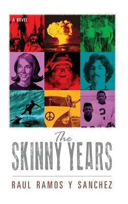 The Skinny Years by Ramos y. Sanchez, Raul