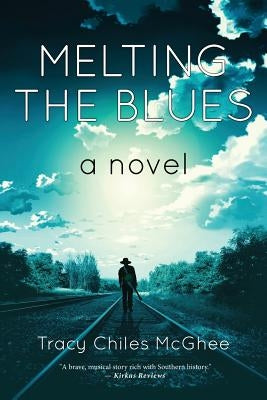 Melting the Blues by McGhee, Tracy Chiles