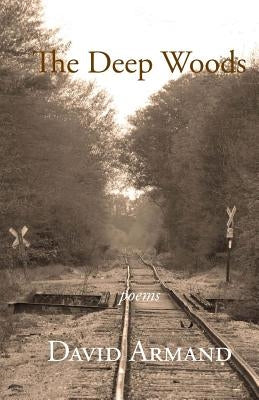The Deep Woods by Armand, David