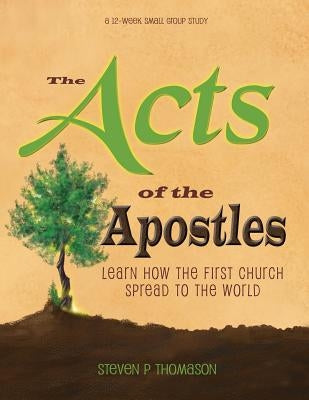 The Acts of the Apostles by Thomason, Steven P.