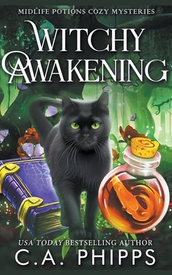 Witchy Awakening by Phipps, C. a.