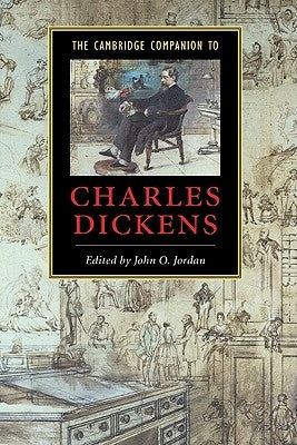 The Cambridge Companion to Charles Dickens by Jordan, John O.