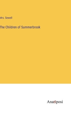 The Children of Summerbrook by Sewell