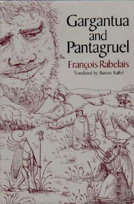 Gargantua and Pantagruel by Rabelais, Fran&#231;ois