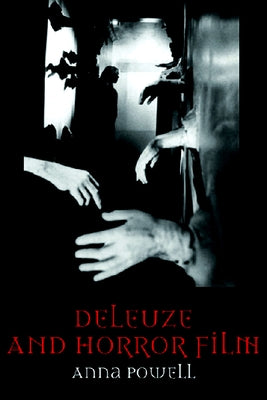 Deleuze and Horror Film by Powell, Anna