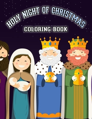 Holy Christmas Night Coloring Book: Religious Christmas Coloring Book for Kids - Fun Children's Christmas Gift by Wazid, Ezaz
