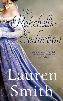 The Rakehell's Seduction by Smith, Lauren