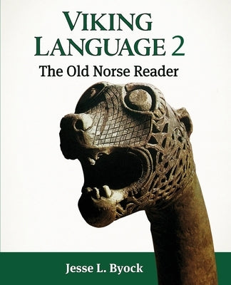 Viking Language 2: The Old Norse Reader by Byock, Jesse L.