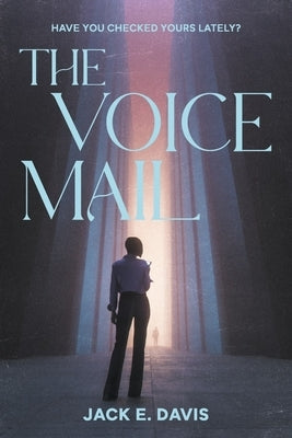 The Voicemail by Davis, Jack E.