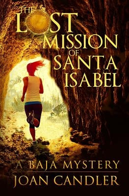 The Lost Mission of Santa Isabel by Candler, Joan