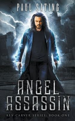Angel Assassin by Sating, Paul