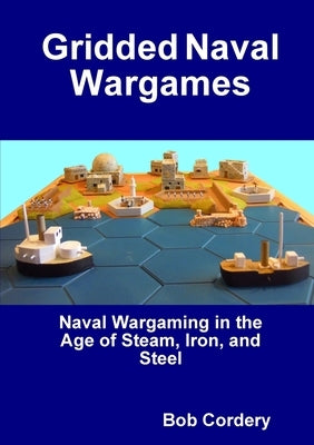 Gridded Naval Wargames by Cordery, Bob