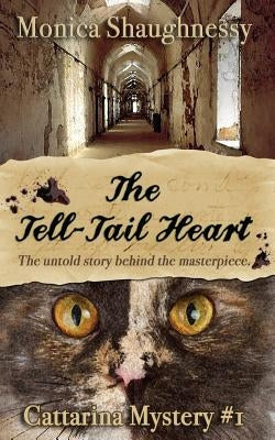 The Tell-Tail Heart: A Cattarina Mystery by Shaughnessy, Monica