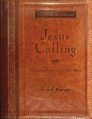 Jesus Calling, Large Text Brown Leathersoft, with Full Scriptures: Enjoying Peace in His Presence by Young, Sarah