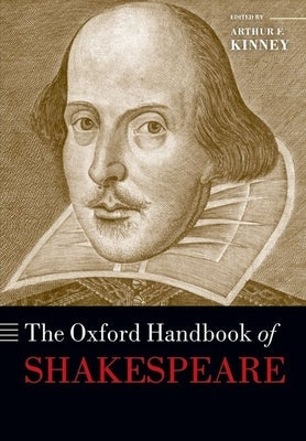 The Oxford Handbook of Shakespeare by Kinney, Arthur F.