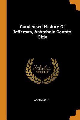 Condensed History of Jefferson, Ashtabula County, Ohio by Anonymous