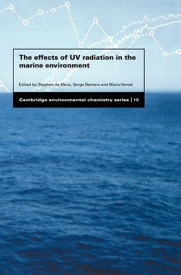 The Effects of UV Radiation in the Marine Environment by de Mora, Stephen
