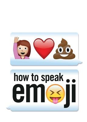 How to Speak Emoji by Benenson, Fred
