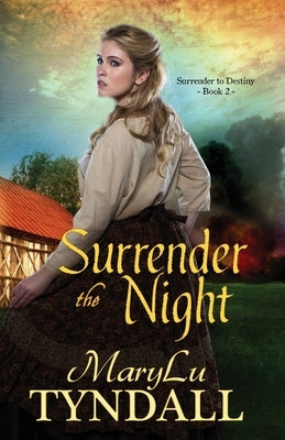 Surrender the Night by Tyndall, Marylu