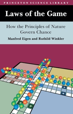 Laws of the Game: How the Principles of Nature Govern Chance by Eigen, Manfred