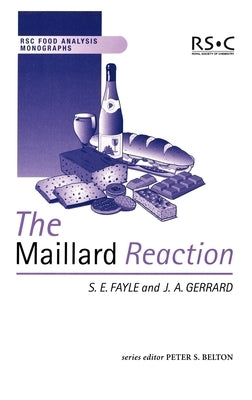 The Maillard Reaction by Fayle, Sian E.